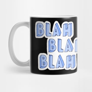 blah blah blah Mug